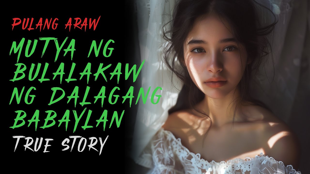 MUTYA NG BULALAKAW NG DALAGANG BABAYLAN | Kwentong Aswang | True Story