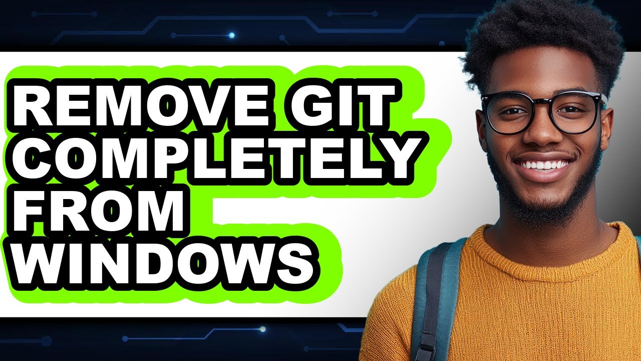 How to Remove Git Completely from Windows - Step by Step - YouTube