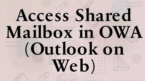 Access Shared/Additional Mailbox in OWA (Outlook on Web)