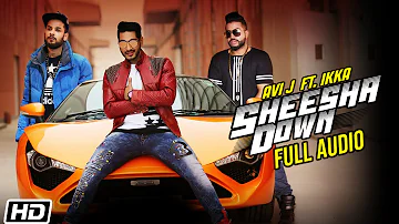 Sheesha Down | Full Audio | Avi J feat. Ikka | Sukh-E Musical Doctorz | Latest Punjabi Songs