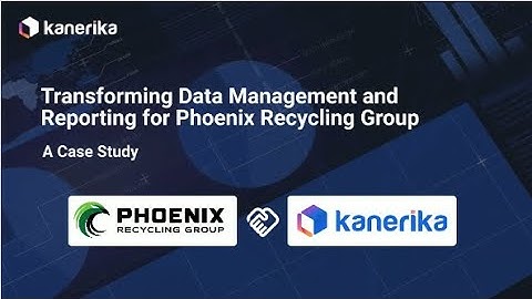 Kanerika | Transforming Data Management and Reporting for Phoenix Recycling Group | Data Integration
