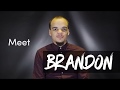 Meet Brandon