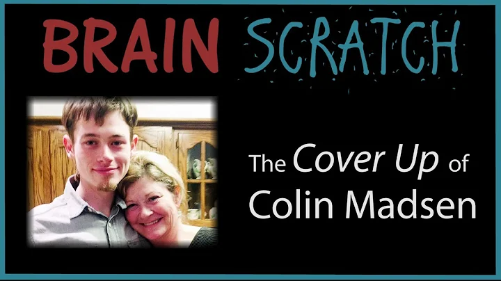 BrainScratch: The Cover Up of Colin Madsen