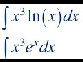 intégration par parties simple et cyclique int(x^3*ln(x)) et int(x^3*exp(x))