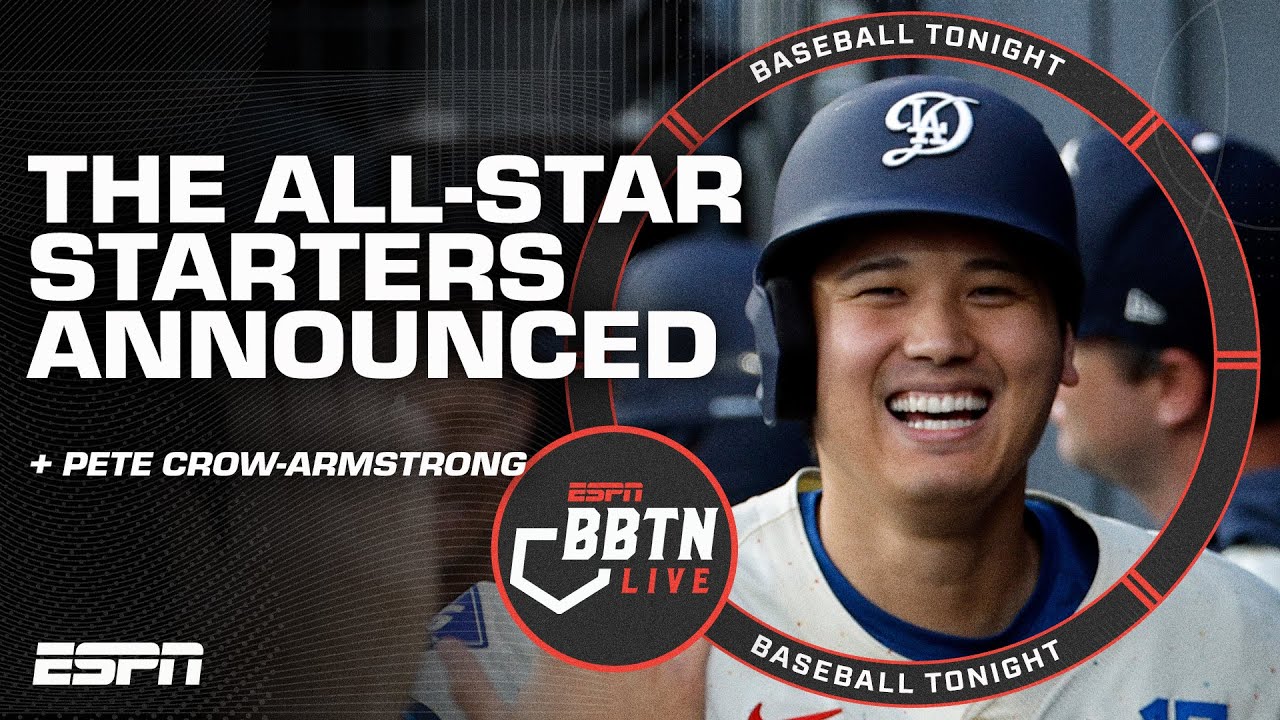 2025 MLB All-Star Starters ANNOUNCED 🤩 | Baseball Tonight Live