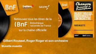 Video thumbnail of "Gilbert Roussel, Roger Roger et son orchestre - Musette musette"