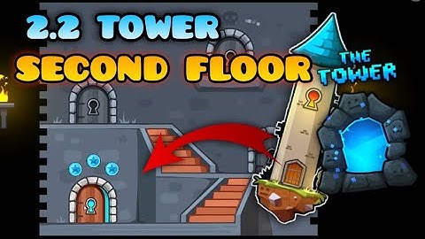 SECOND FLOOR OF THE TOWER?!1!1 (Geometry dash 2.2) Fammade series