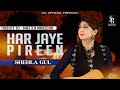 Har Jaye Pireen Shehla Gull Eid Song 2025 Shehla Gull Official Har Jaye Pireen Shehla Gull Eid Song 2025 Shehla Gull Official