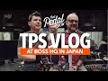 TPS Vlog – Dan & Mick At Boss HQ In Japan