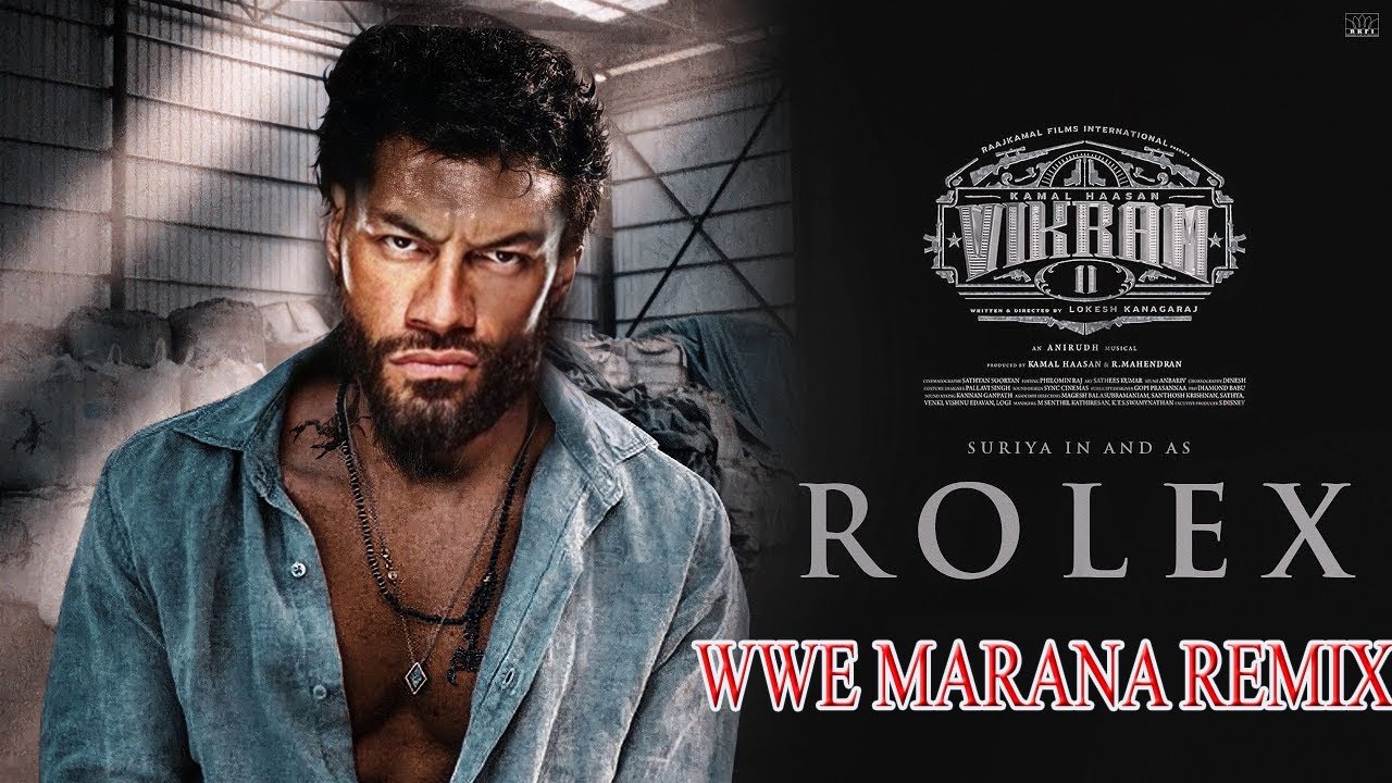 VIKRAM ROLEX WWE MARANA MASS REMIX  ROMAN REIGNS VERSION