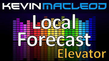 Kevin MacLeod: Local Forecast - Elevator