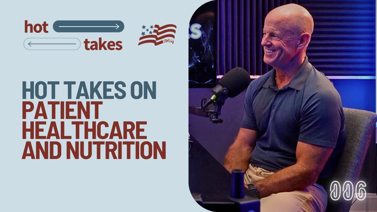 Hot Takes on Patient Healthcare and Nutrition