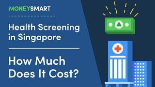 Health Screening In Singapore How Much Does A Comprehensive Health Screening Cost Moneysmart Sg