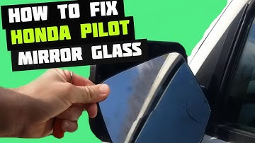 How to | Honda Pilot side mirror glass replacement | 2009 - 2015 | 2013 Honda Pilot