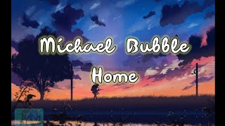 Home - Michael Buble (lirik)
