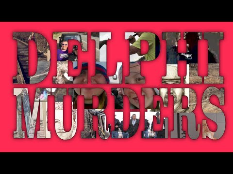 Delphi Murders. Everything