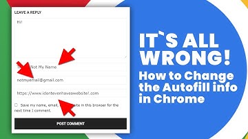 Change Wrong Autofill Information in Google Chrome