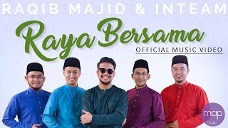 Raqib Majid, Inteam - Raya Bersama HD