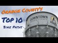 🚴 Orange County's TOP 10 Bike Paths! 🚴
