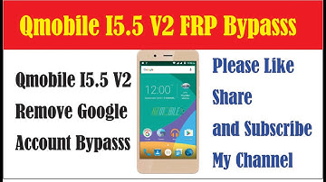 Qmobile I5.5 V2 FRP Bypasss