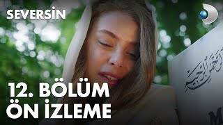 Seversin 12. Bölüm Ön İzleme