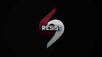 Resist Official Intro