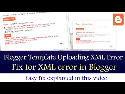 Blogger Template Uploading XML Error- Easy Solution Video