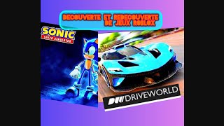 DECOUVERTE ET REDECOUVERTE DE JEUX ROBLOX ! (Sonic Speed Simulator/Driveworld)