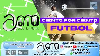 🎙 🇦🇷 - | - Ciento Por Ciento Futbol - | - 📅 21/06/2022 - | - 📻 🇦🇷 AM 610 Radio General San Martín