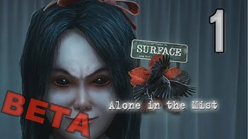 Surface 7: Alone in the Mist [01] w/YourGibs - Beta Survey Demo - OPENING - Part 1