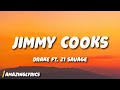 Drake - Jimmy Cooks (Lyrics) ft. 21 Savage