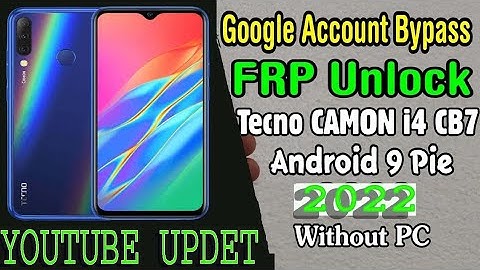 tecno camon i4 cb7 frp with YouTube update
