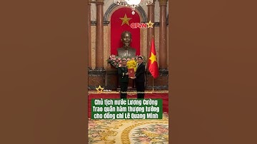 Chủ tịch nước Lương Cường trao quân hàm thượng tướng cho đồng chí Lê Quang Minh #thoisuquocphong