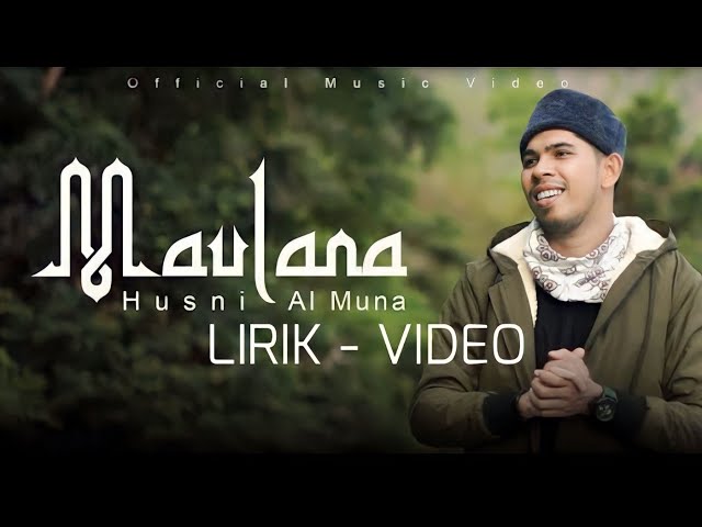 Husni Al muna - Maulana (Lirik Video) class=