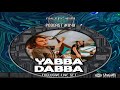 Yabba Dabba -  Exclusive Podcast #040 [ Sangoma Records 2021]