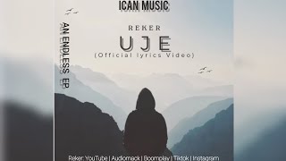 Reker -UJE (Official lyrics video) #AN ENDLESS EP