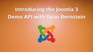 Introducing the Joomla 3 Demo API with Ryan Bernstein and Jonathan Gafill