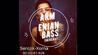 Serojik - Xorna (Bass Boosted + Slowed)