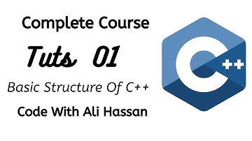 01 - Basic Structure Of C++  #couse #tutorial #2022 #Installation#c++ #CodeWithAliHassan#2020#2021