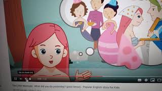 The little Mermaid _ What did you do yesterday ( past tense) _ Popular English story for kids Update