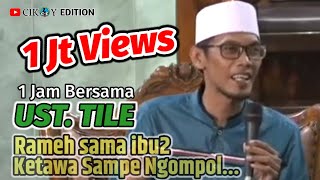 Ustadz Tile Ceramah Terbaru Peringatan Maulid Nabi SAW ||