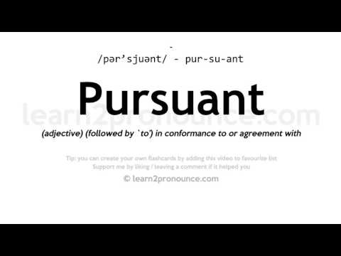 Pronunciation of Pursuant | Definition of Pursuant