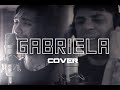 Gabriela melodycover  matias correa ft marcos bainotti