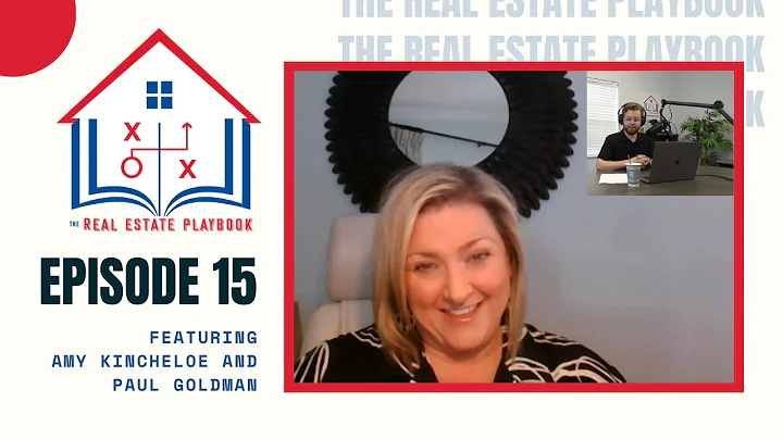 The Real Estate Playbook Episode 15: Amy Kincheloe...