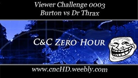 [C&C Zero Hour] Burton vs Dr. Thrax - Viewer Challenge 0003