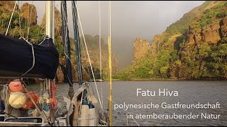 Ep 120: Fatu Hiva  polynesische Gastfreundschaft in atemberaubender Natur (Sailing Anixi)