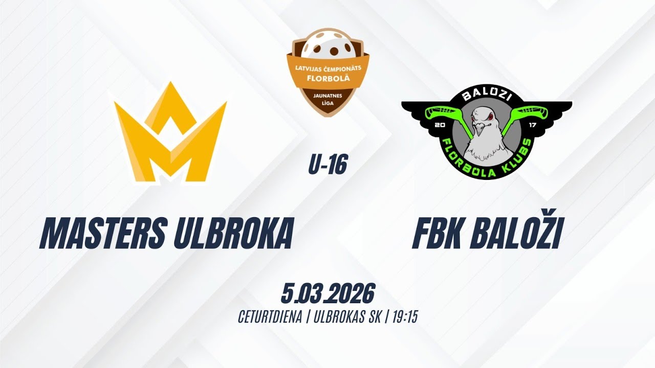 ZU-16 Masters Ulbroka-FBK Baloži- 05/03/2026