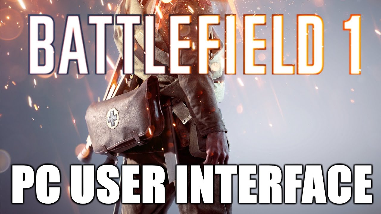 Battlefield 1 Beta PC User Interface - A Quick Look! - YouTube