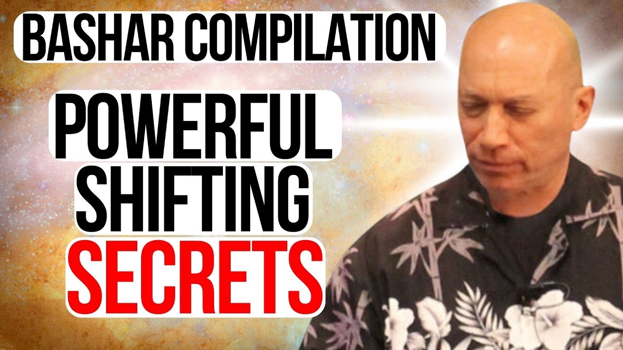 Bashar's Most Powerful Secrets on Shifting Parallel Realities (Compilation) || Bashar