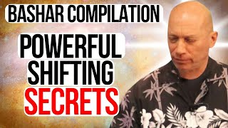Bashar's Most Powerful Secrets on Shifting Parallel Realities (Compilation) || Bashar